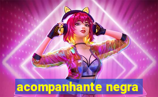 acompanhante negra